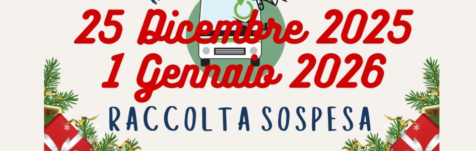 Festività Natalizie: RACCOLTA SOSPESA